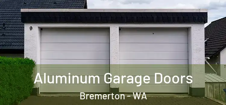  Aluminum Garage Doors Bremerton - WA