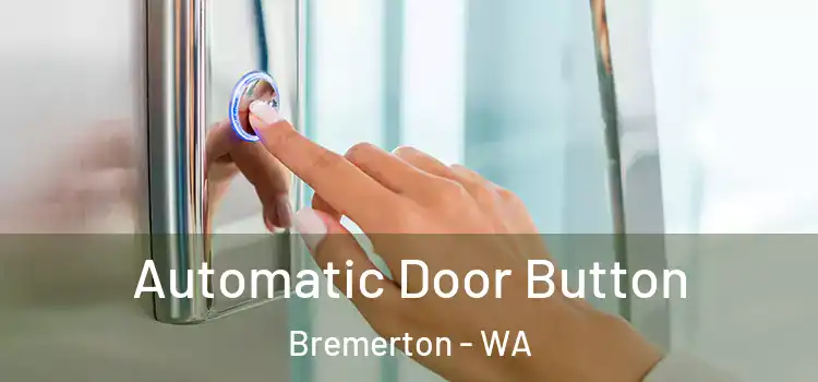 Automatic Door Button Bremerton - WA