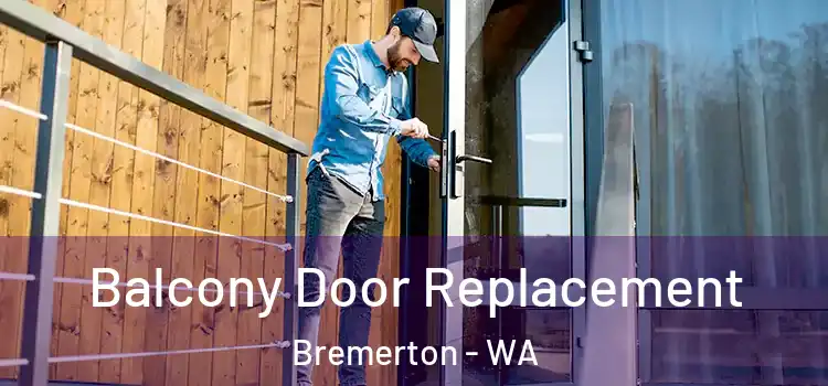  Balcony Door Replacement Bremerton - WA