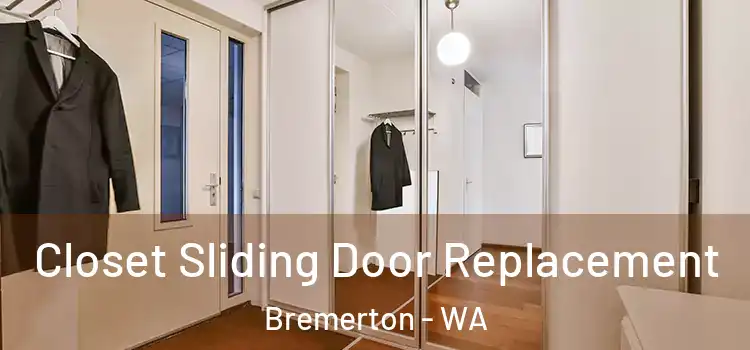 Closet Sliding Door Replacement Bremerton - WA