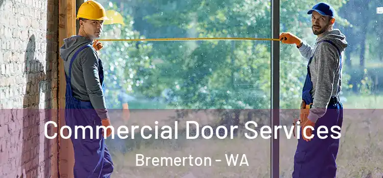 Commercial Door Services Bremerton - WA