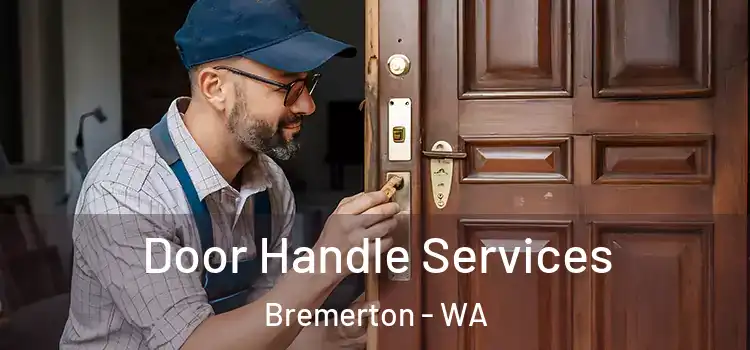 Door Handle Services Bremerton - WA