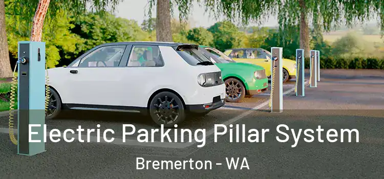 Electric Parking Pillar System Bremerton - WA