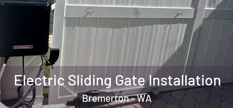 Electric Sliding Gate Installation Bremerton - WA