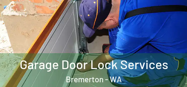 Garage Door Lock Services Bremerton - WA