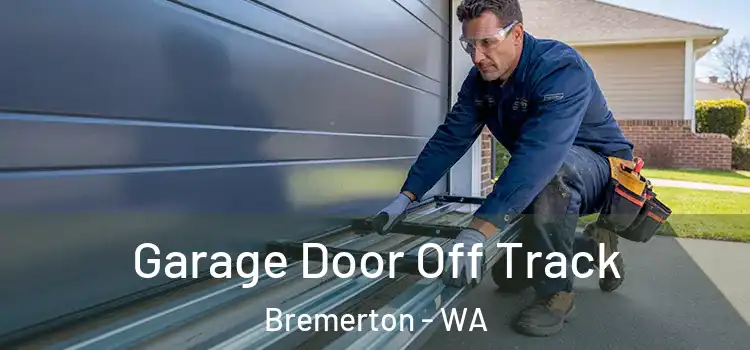  Garage Door Off Track Bremerton - WA