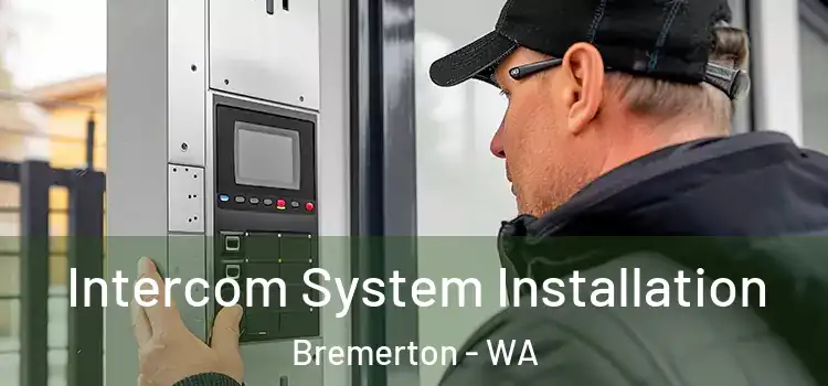  Intercom System Installation Bremerton - WA