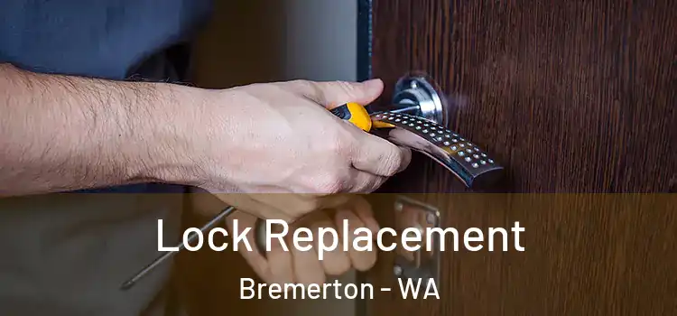  Lock Replacement Bremerton - WA