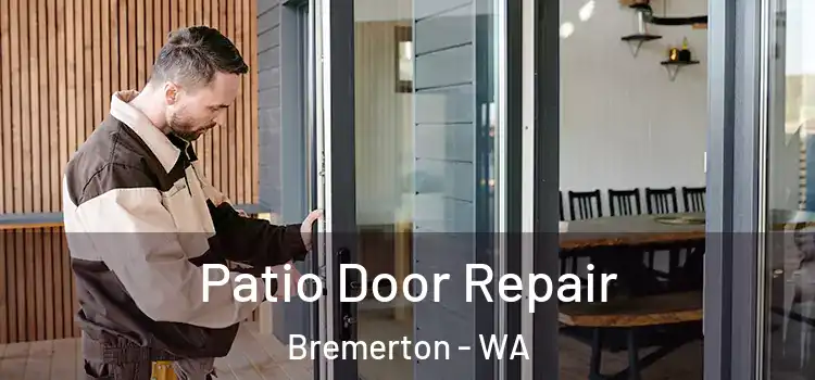  Patio Door Repair Bremerton - WA
