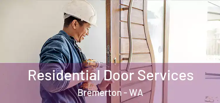 Residential Door Services Bremerton - WA