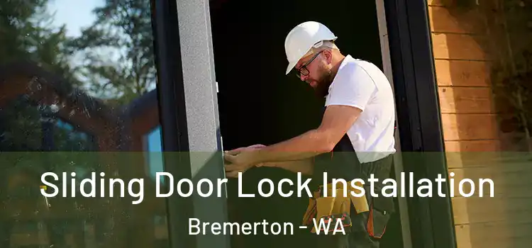  Sliding Door Lock Installation Bremerton - WA