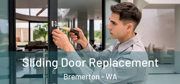  Sliding Door Replacement Bremerton - WA