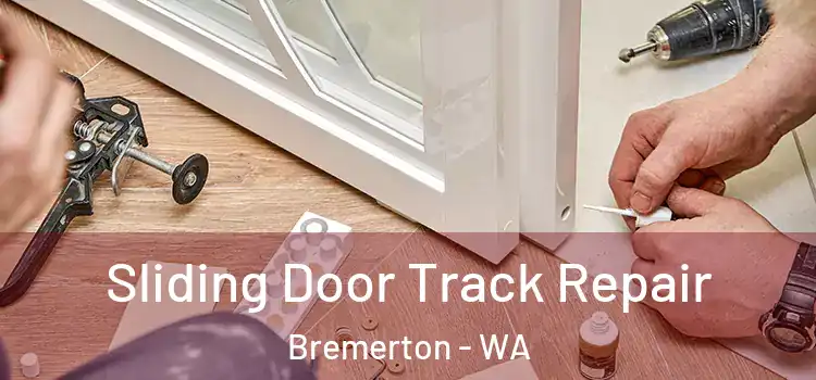  Sliding Door Track Repair Bremerton - WA